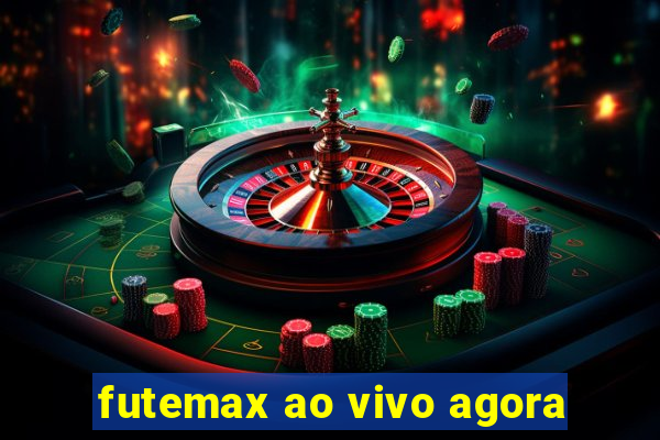 futemax ao vivo agora