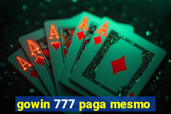 gowin 777 paga mesmo