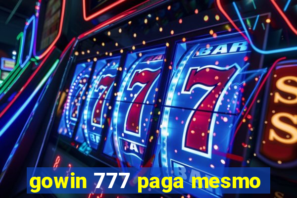 gowin 777 paga mesmo