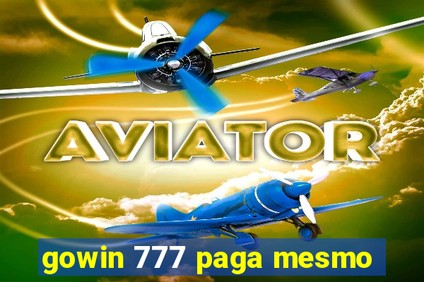 gowin 777 paga mesmo