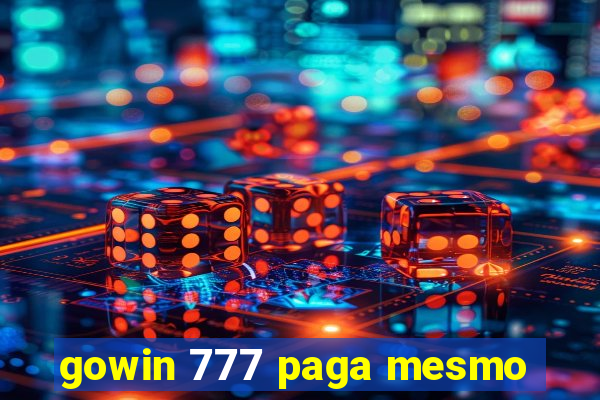 gowin 777 paga mesmo