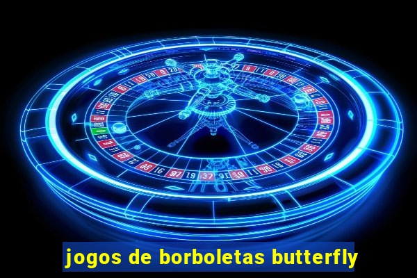 jogos de borboletas butterfly