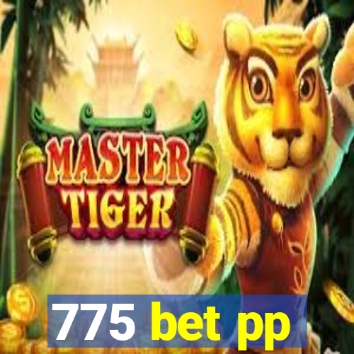 775 bet pp