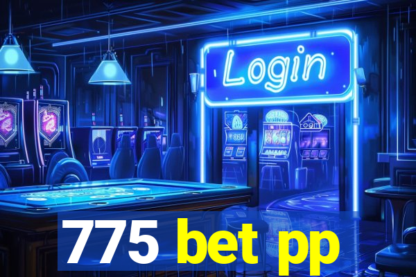 775 bet pp