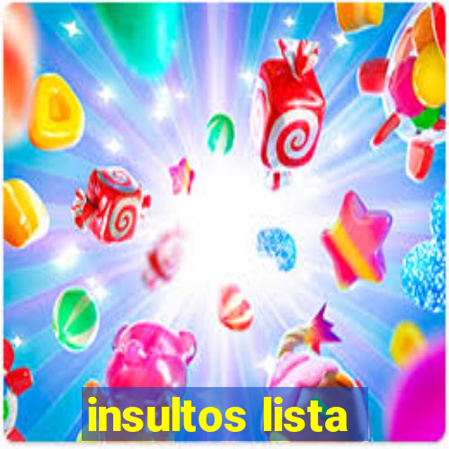 insultos lista