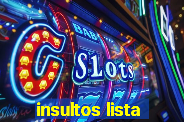 insultos lista