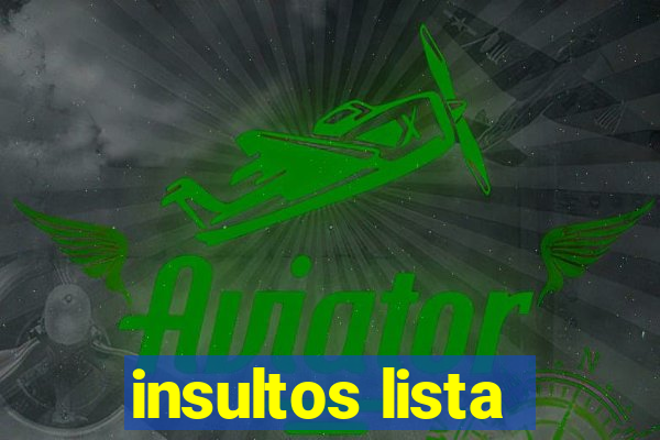 insultos lista