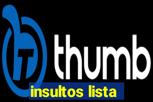 insultos lista