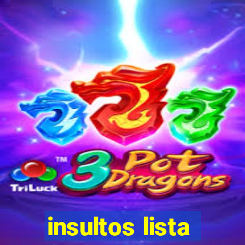 insultos lista