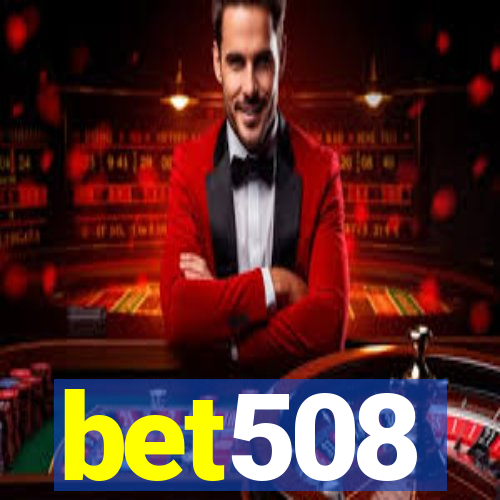 bet508