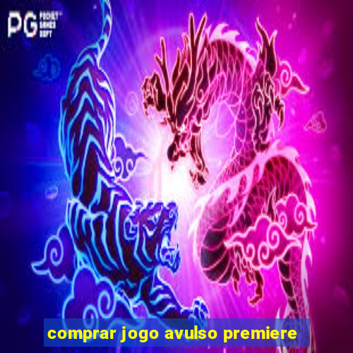 comprar jogo avulso premiere