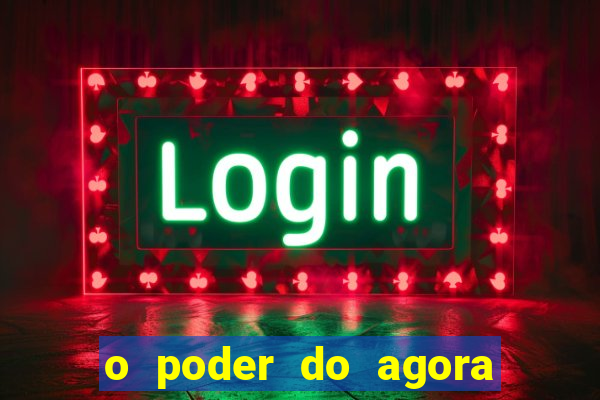 o poder do agora pdf google drive