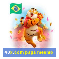 48x.com paga mesmo