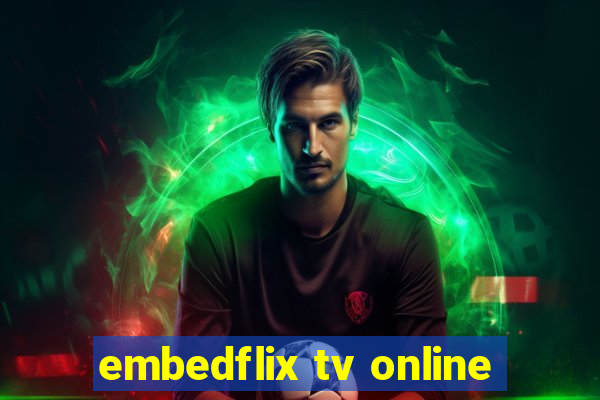 embedflix tv online