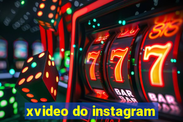 xvideo do instagram