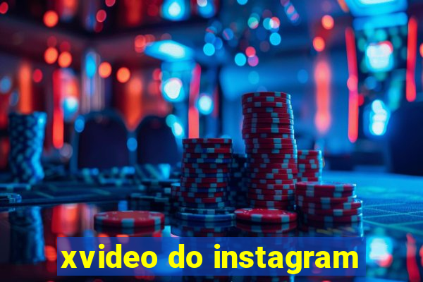 xvideo do instagram