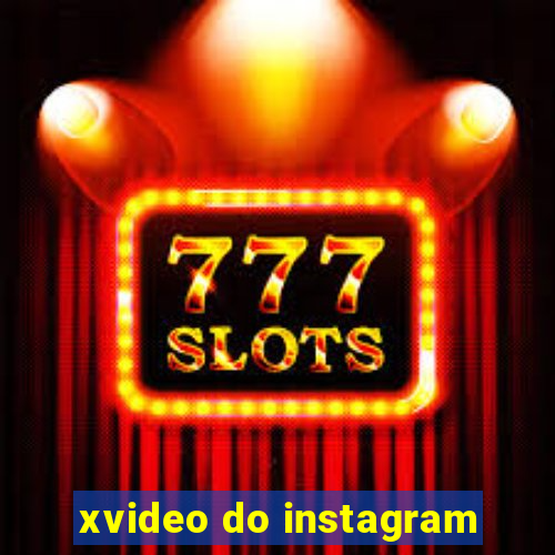 xvideo do instagram