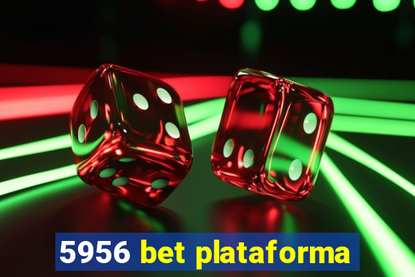 5956 bet plataforma