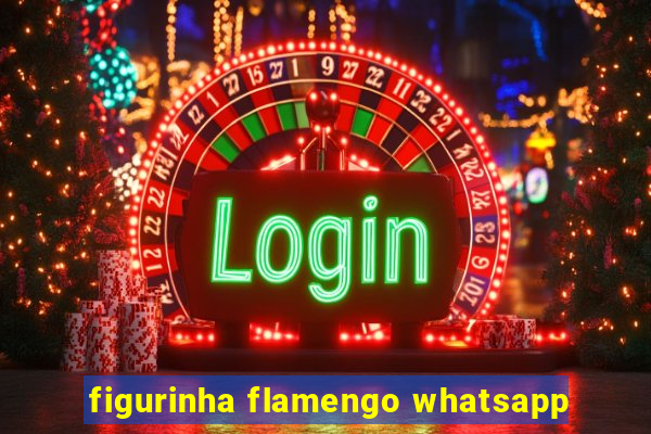 figurinha flamengo whatsapp