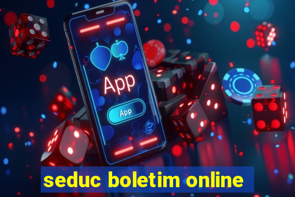 seduc boletim online