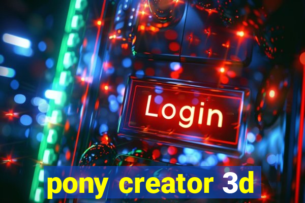 pony creator 3d