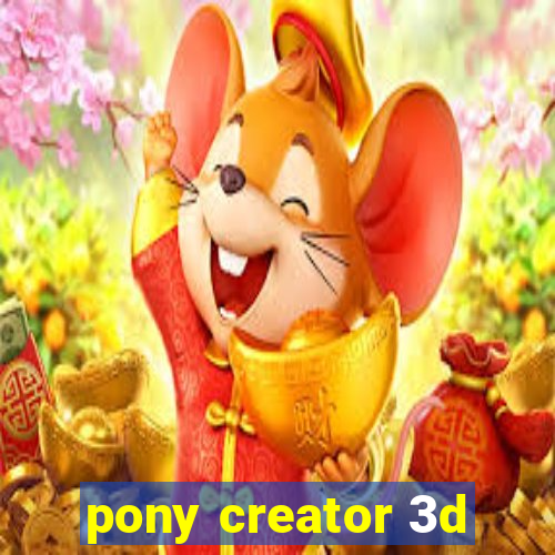 pony creator 3d