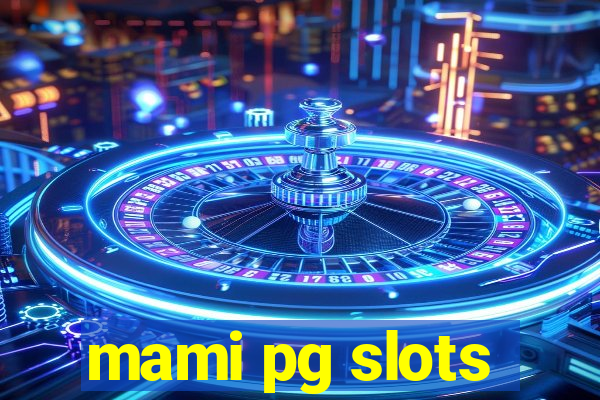 mami pg slots