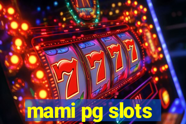 mami pg slots