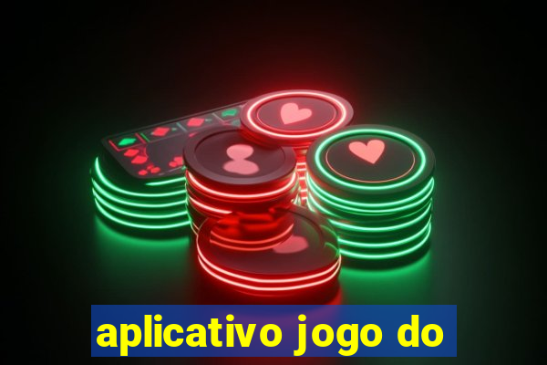 aplicativo jogo do