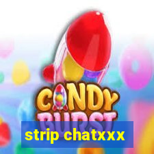 strip chatxxx