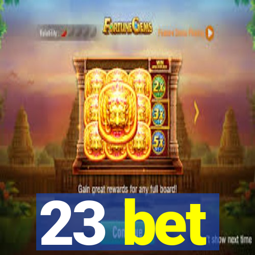 23 bet