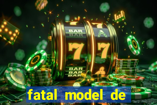 fatal model de barra mansa