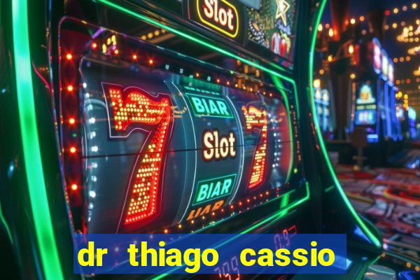 dr thiago cassio santos walmsley de lucena