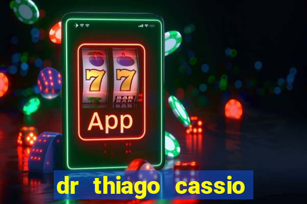 dr thiago cassio santos walmsley de lucena