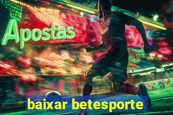 baixar betesporte