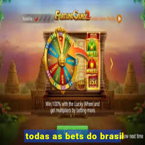 todas as bets do brasil