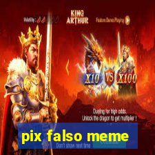 pix falso meme