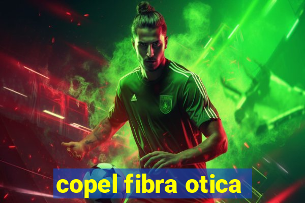 copel fibra otica