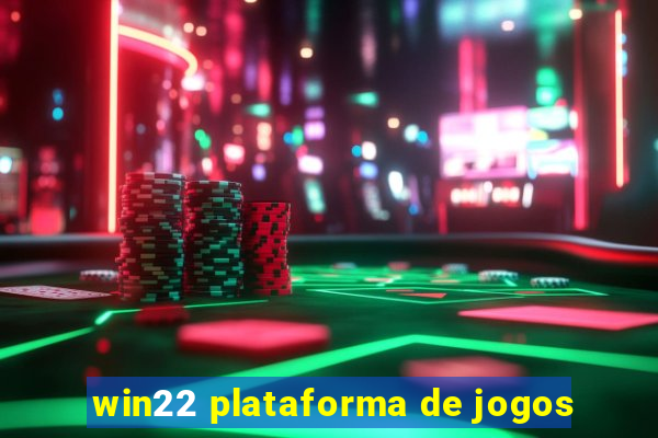 win22 plataforma de jogos