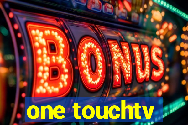 one touchtv