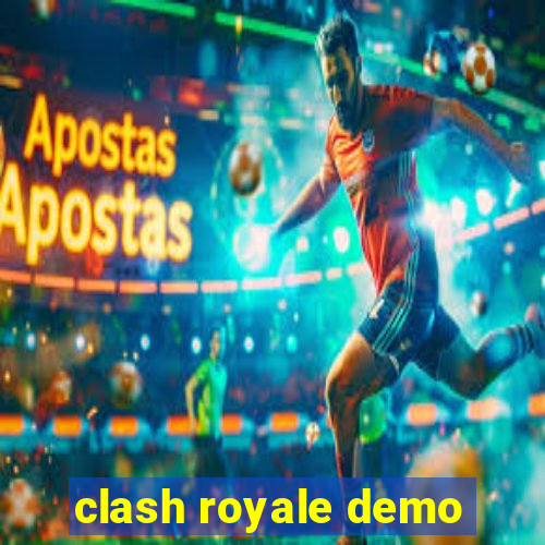 clash royale demo