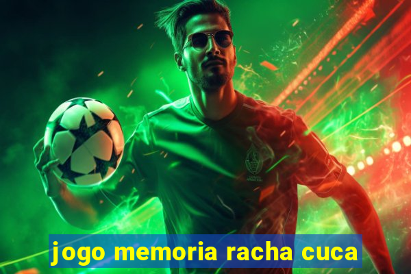 jogo memoria racha cuca