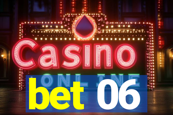 bet 06