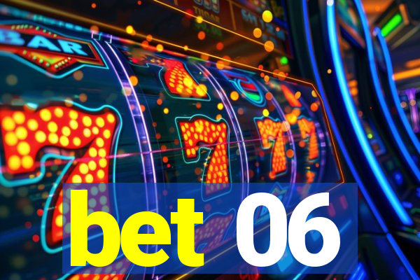 bet 06