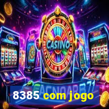 8385 com jogo