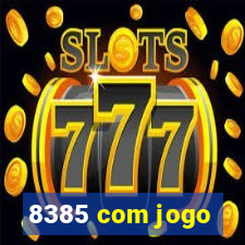 8385 com jogo