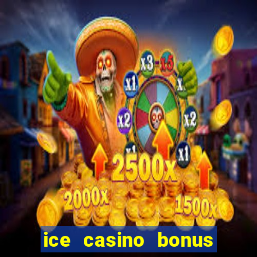 ice casino bonus 25 euro