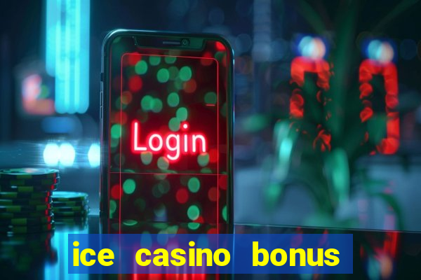 ice casino bonus 25 euro