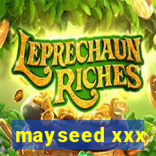 mayseed xxx