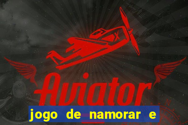 jogo de namorar e fazer filho